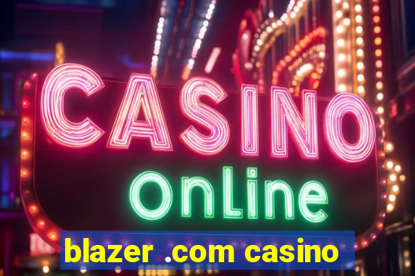 blazer .com casino